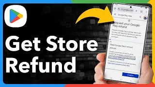 How To Get A Refund From Google Play Store