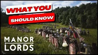 The Best Game Of 2024? Things You Should Know about Manor Lords!