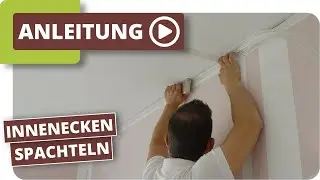 Innenecken und Wandanschl&uuml;sse spachteln & schleifen