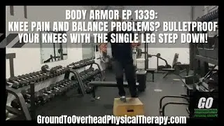 Body Armor Ep 1339: Knee pain and balance problems? Bulletproof your knees with the Single Leg...