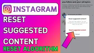 How To Reset Instagram Algorithm | Instagram Reset Suggested Content
