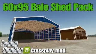 60x95 Bale Shed Pack / FS25 crossplay mod