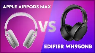 Apple AirPods Max vs Edifier WH950NB Technical Comparison