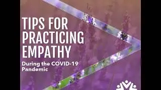 5 Tips for Practicing Empathy During the COVID19 Pandemic Apr2020