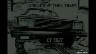 KRB: DRIVE THRU TIMES - song 5 (MMTech)