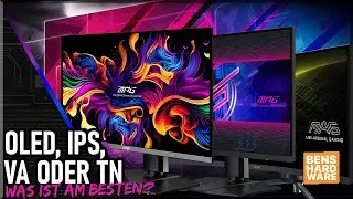 OLED, VA, IPS oder TN? WELCHES PANEL ist f&uuml;r WEN AM BESTEN GEEIGNET?!