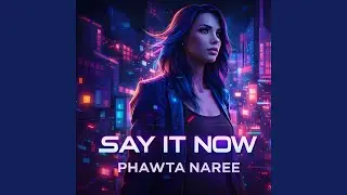 Say It Now