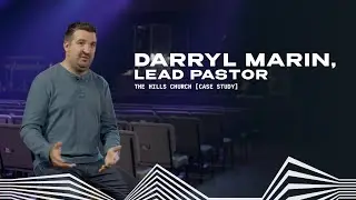 Darryl Marin, Lead Pastor &mdash; The Hills Church [Case Study]
