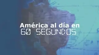 Am&eacute;rica al d&iacute;a en 60 segundos: viernes 10 de julio
