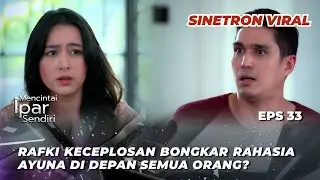 MENCINTAI IPAR SENDIRI EPS 33: BELUM ADA CINTA DI HATI AYUNA‼️ RAFKI KECEWA? - Marcel Chandrawinata