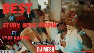  🚀🚀DJ MESH BEST OF STORY BOOK RIDDIM FT VYBZ KARTEL VIDEO MIX 2025 //OPTIONS, RICH SEX🔥🚀