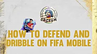 HOW TO DEFEND AND DRIBBLE ON FIFA MOBILE (2023)