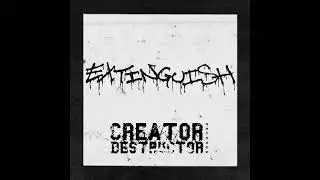 EXTINGUISH Join Creator-Destructor Records