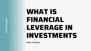 What Is Financial Leverage in Investments and How It Works  | The Big Capitalist
