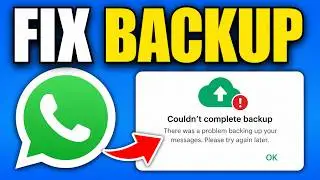 Fix WhatsApp Chat Backup Problem (Android & iPhone)
