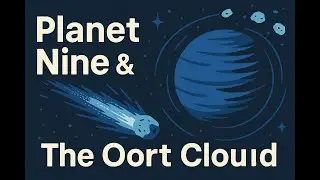 Episode 8 &mdash; Planet Nine & The Oort Cloud (Extended) | Antarctic Impact