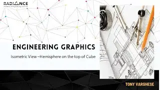 37.Isometric View of a hemisphere on the top of a cube