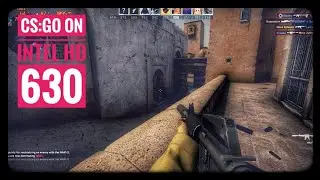 CS:GO on Intel HD Graphics 630/UHD 620 *720p!*