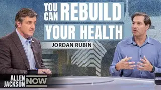A Solid Path Toward Health & Healing [Special Guest Jordan Rubin]