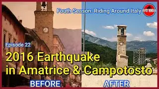 E22 : ABRUZZO REGION, AFTER THE 2016 EARTHQUAKE IN AMATRICE & CAMPOTOSTO