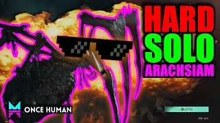 SOLO ACID FARM ARACHSIAM on HARD in ONCE HUMAN