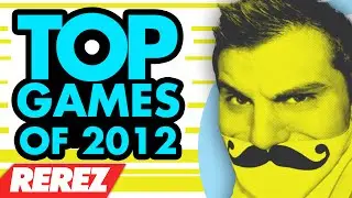 Top Games of 2012 - Rerez