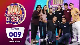 Capítulo 009/ 100 Ecuatorianos Dicen / Tercera Temporada
