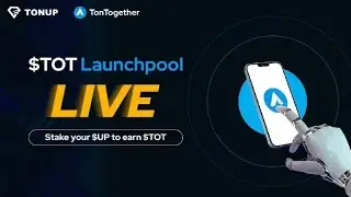 Earn $TOT Now: TonTogether launched on TonUP LaunchPool!  $UP and earn $TOT +700% APY Until Feb10