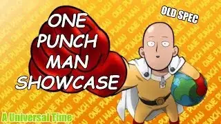 Old Spec Saitama Showcase!!! | A Universal Time