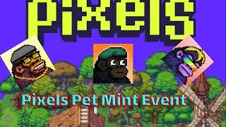 Pixels Online Pets Generation 2 Mint 3000k Pet Collection Minting Live
