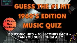 🎵 Guess the #1 Hit Song & Artist of the 60s! Ultimate Music Quiz