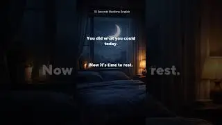 10-Second Bedtime English 🌙 | You Did What You Could Today