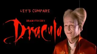 Let's Compare ( Bram Stoker's Dracula )