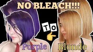 Purple to Blonde Hair without using Bleach