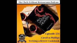 Advice For Writing a Better Cookbook from All Under Heaven's Carolyn Phillips