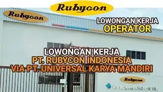 lowongan Operator PT RUBYCON DAN INFINEON - UKM (Universal Karya Mandiri) Penyalur Tenaga Kerja