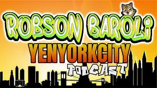 YenYorkCity Podcast with Special Guest Robson Baroli on 7/21/20 | Brazilian Progressive Rock Bassist