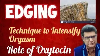 Edging technique for powerful Orgasm.Dr Muhammad Haris Burki MBBS PhD FECSM Urdu Hindi