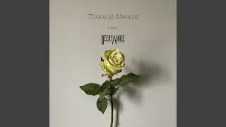 There Is Always Hope