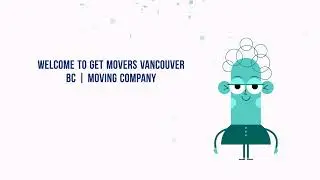 Affordable Get Movers in Vancouver BC