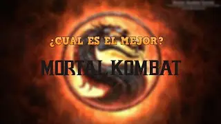 DEL PEOR AL MEJOR MORTAL KOMBAT|  PARTE 1/2
