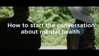 How to Start the Conversation About Mental Health
