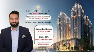 Hero Homes The Palatial Gurgaon | Spacious 3 & 4 BHK Apartments Tour