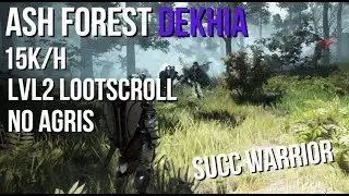 Ash Forest Dekhia Succession Warrior, 15k/h trash, lvl2 ls, no agris