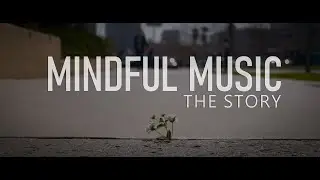 Mindful Music: The Story | A UCLA Documentary