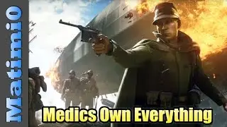 Медики доминируют во всём — Battlefield 1