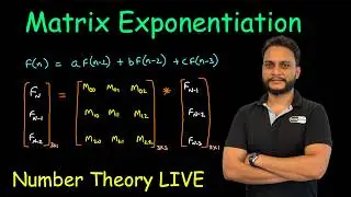 Matrix Exponentiation | Number Theory LIVE