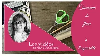 Couronne de fleur &agrave; l'aquarelle DT Auberge des Loisirs by Marie Scrapoune