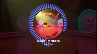 Magic Trombone - SwingShift
