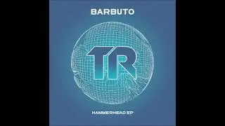 Barbuto - Hammerhead (Original Mix) [TRANSMIT RECORDINGS]